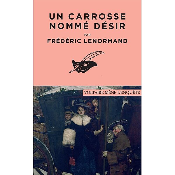 Un carrosse nommé désir / Romans historiques, Frédéric Lenormand