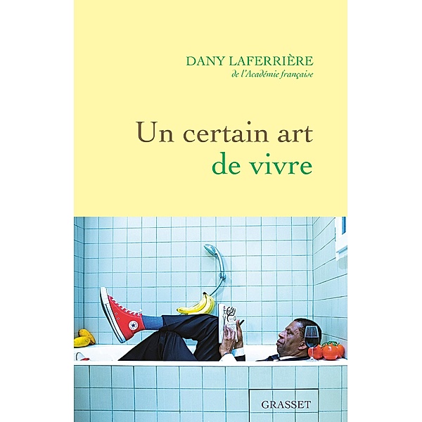 Un certain art de vivre / Littérature Française, Dany Laferrière