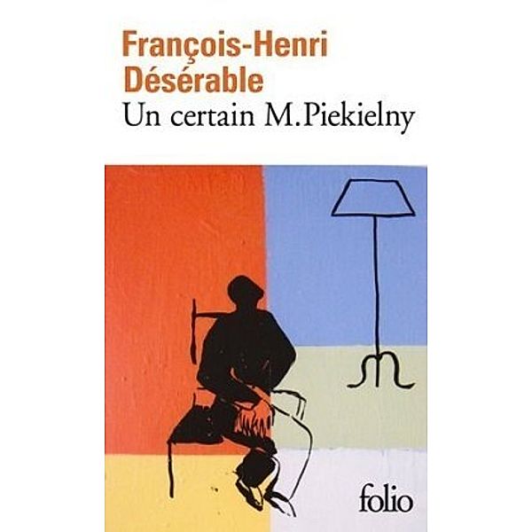 Un certain M. Piekielny, François-Henri Désérable