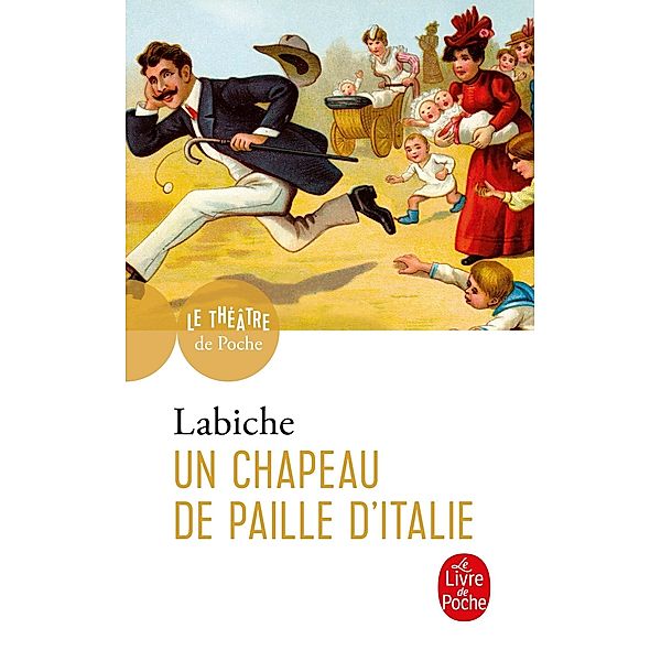 Un chapeau de paille d'Italie / Théâtre, Eugène Labiche