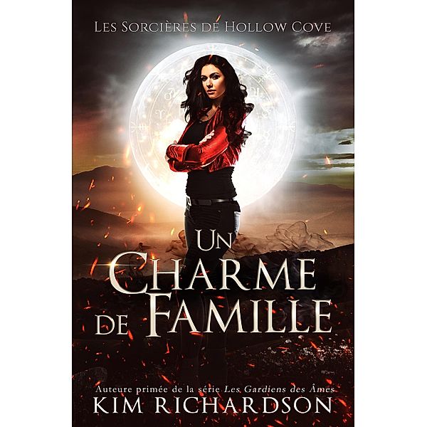 Un Charme de Famille (Les Sorcières de Hollow Cove, #6) / Les Sorcières de Hollow Cove, Kim Richardson