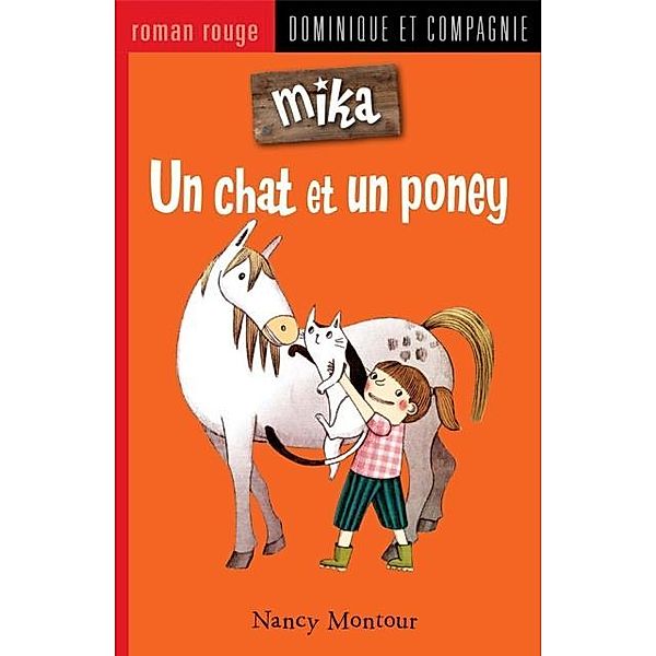 Un chat et un poney / Dominique et compagnie, Nancy Montour