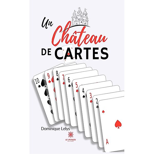 Un château de cartes, Dominique Lelys