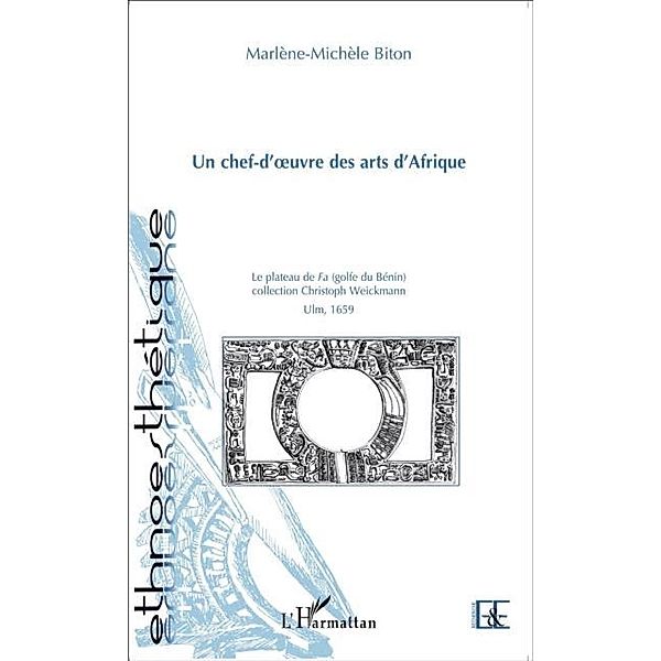Un chef-d'oeuvre des arts d'Afrique / Hors-collection, Marlene-Michele Biton