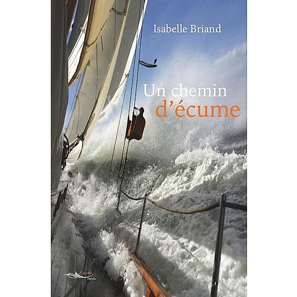 Un chemin d'écume, Isabelle Briand