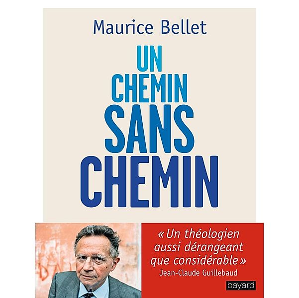 Un chemin sans chemin / Spiritualité, Maurice Bellet