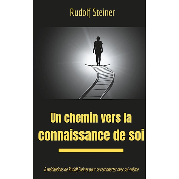 Un chemin vers la connaissance de soi, Rudolf Steiner