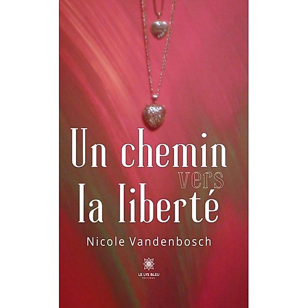 Un chemin vers la liberté, Nicole Vandenbosch