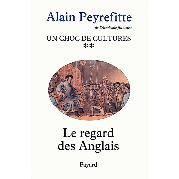 Un choc de cultures / Divers Histoire, Alain Peyrefitte