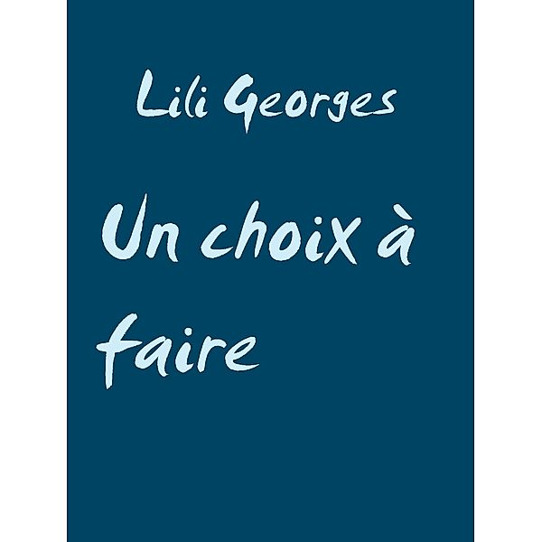 Un choix à faire, Lili Georges