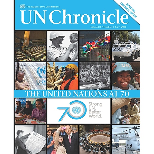 UN Chronicle: UN Chronicle Vol.LII Nos.1&2 2015