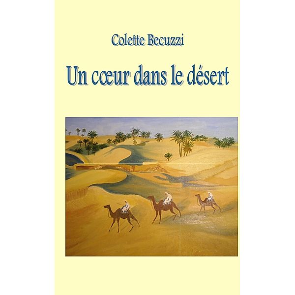 Un coeur dans le désert, Colette Becuzzi