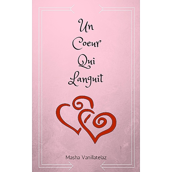 Un Coeur Qui Languit, Masha Vanillatelaz