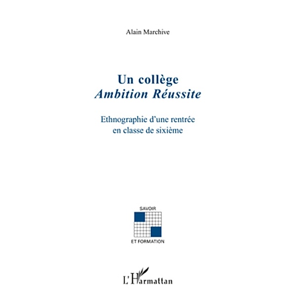 Un college Ambition Reussite, Marchive Alain Marchive