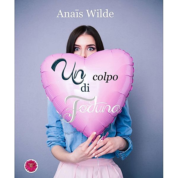 Un colpo di fortuna, Anais Wilde