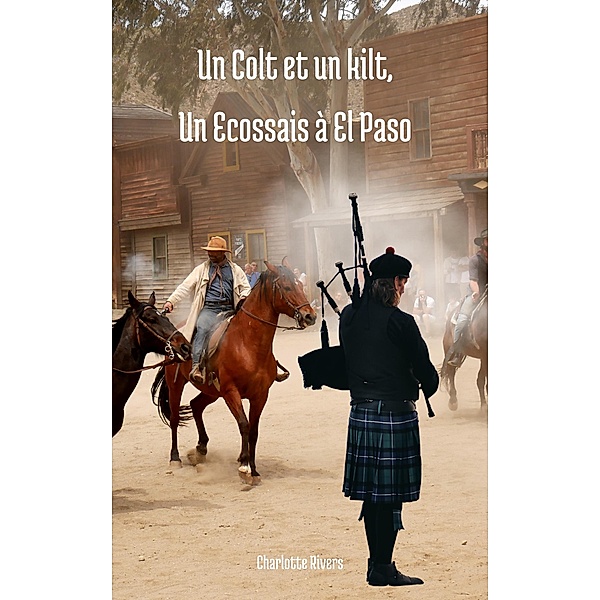 Un Colt et un Kilt, Un Ecossais à El Paso, Charlotte Rivers