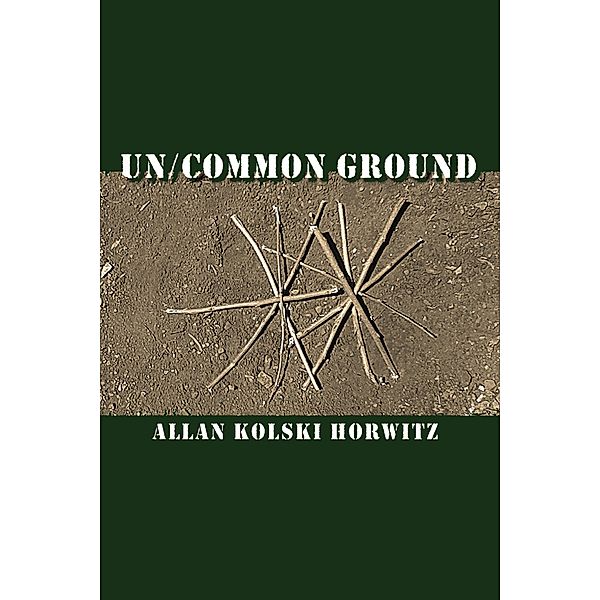 Un/Common Ground, Kolski Horwitz