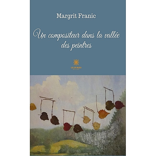 Un compositeur dans la vallée des peintres, Margrit Franic