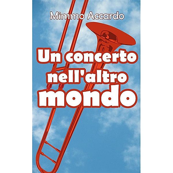 Un concerto nell’altro mondo, Mimmo Accardo