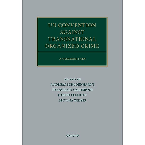 UN Convention against Transnational Organized Crime / Oxford Commentaries on International Law