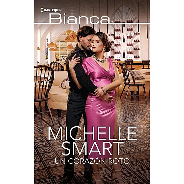 Un corazón roto / Bianca, Michelle Smart