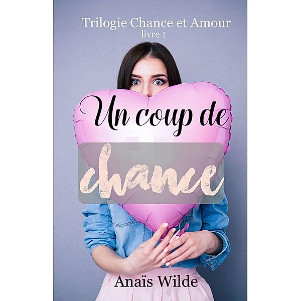 Un coup de chance / Ediciones Fortuna, Anais Wilde