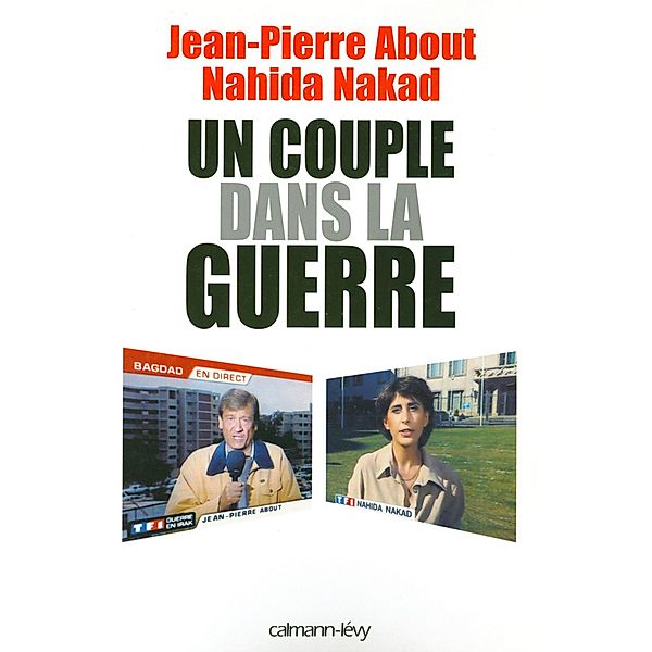 Un couple dans la guerre / Biographies, Autobiographies, Jean-Pierre About, Nahida Nakad