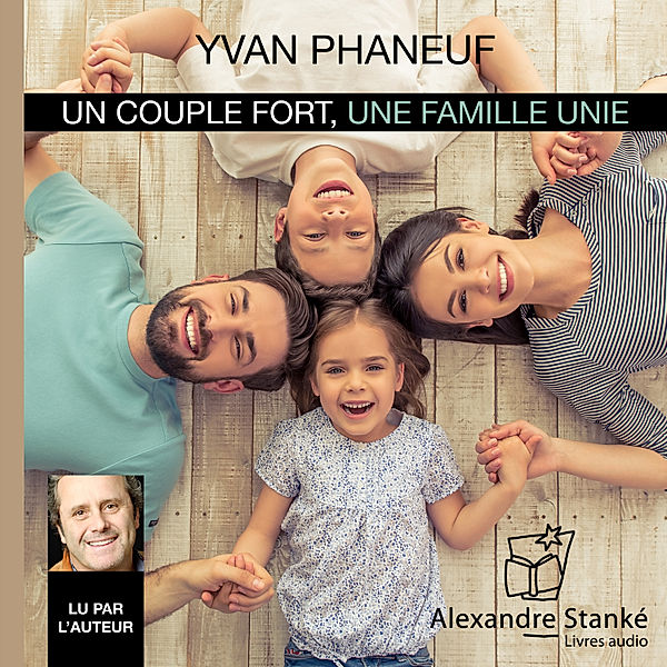 Un couple fort une famille unie, Yvan Phaneuf