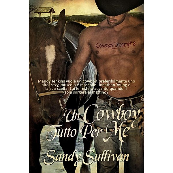 Un Cowboy Tutto Per Me (Cowboy Dreamin') / Cowboy Dreamin', Sandy Sullivan