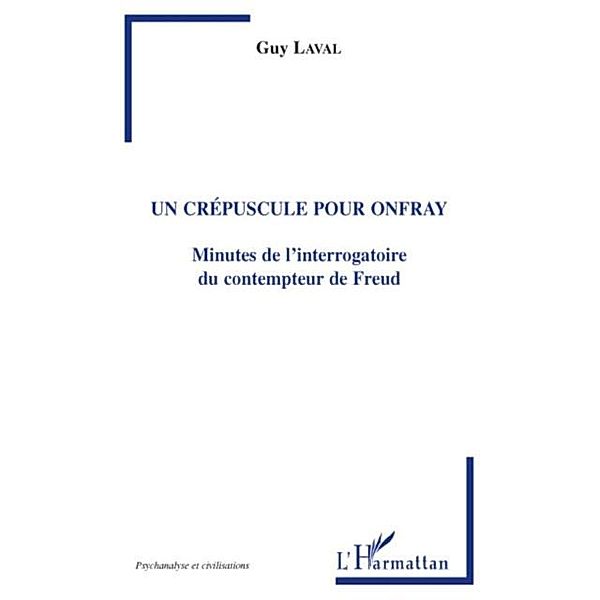 Un crepuscule pour Onfray / Hors-collection, Guy Laval