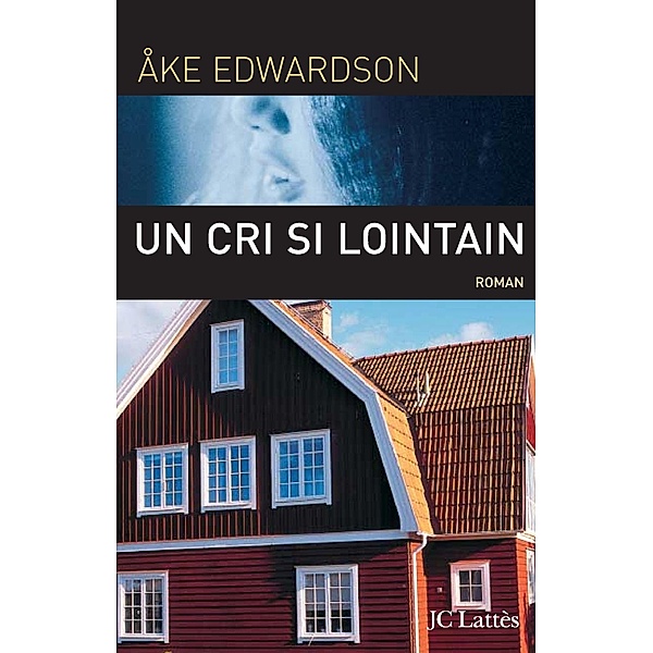 Un cri si lointain / Thrillers, Åke Edwardson