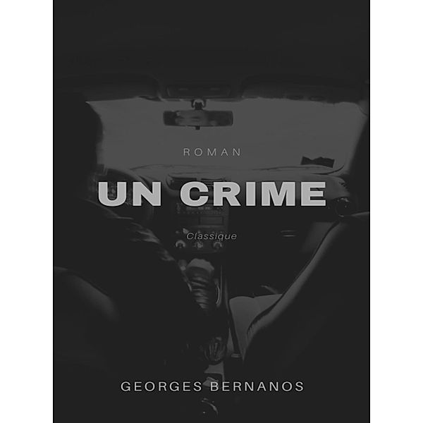 Un Crime, Georges Bernanos