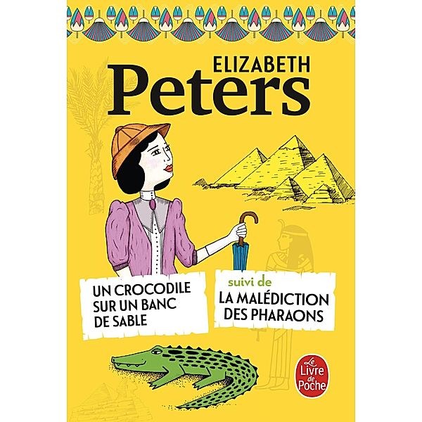 Un Crocodile sur un banc de sable suivi de La Malédiction des pharaons / Policiers & Thrillers, Elizabeth Peters