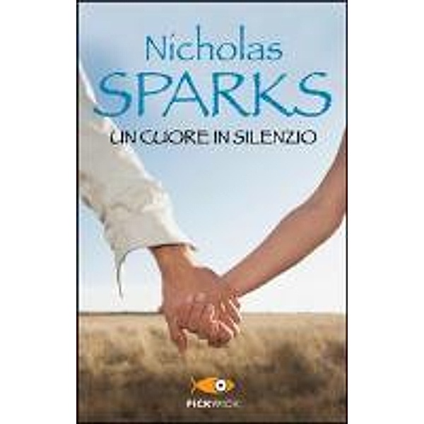 Un cuore in silenzio, Nicholas Sparks