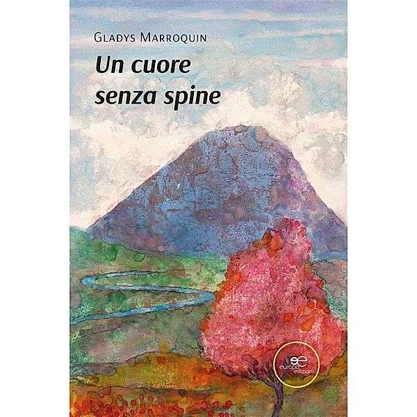 Un cuore senza spine, Gladys Marroquin