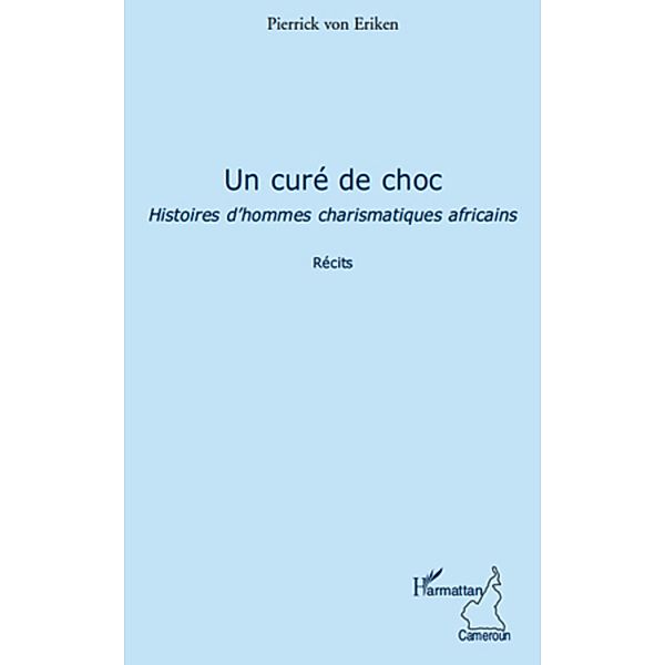 Un cure de choc - histoire d'hommes char, Pierrick von Eriken Pierrick von Eriken