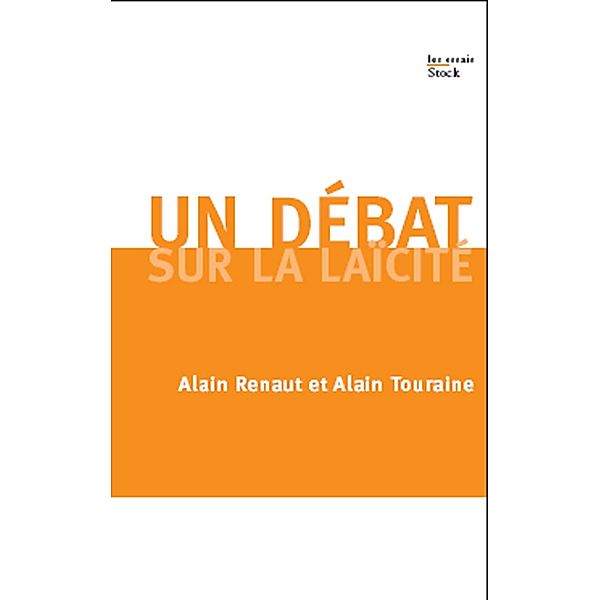 Un débat sur la laïcité, Alain Renaut, Alain Touraine