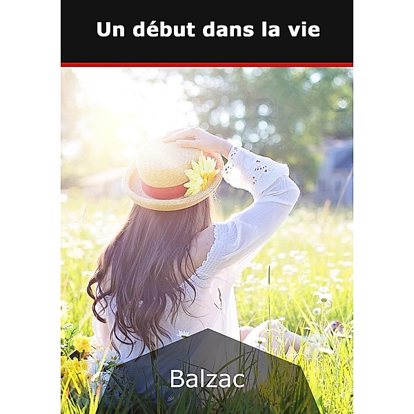 Un début dans la vie, Honoré de Balzac