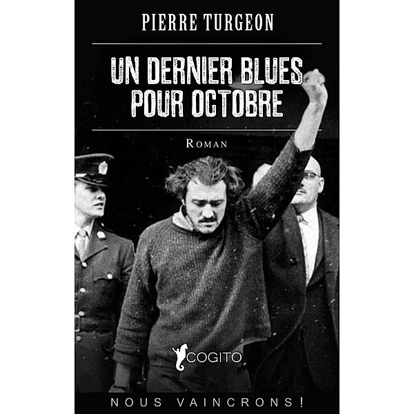 Un dernier blues pour Octobre, Pierre Turgeon