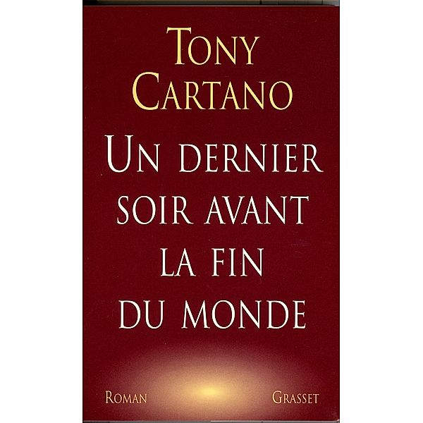 Un dernier soir avant la fin du monde / Littérature Française, Tony Cartano