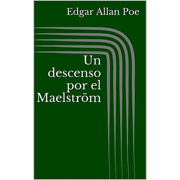 Un descenso por el Maelström, Edgar Allan Poe