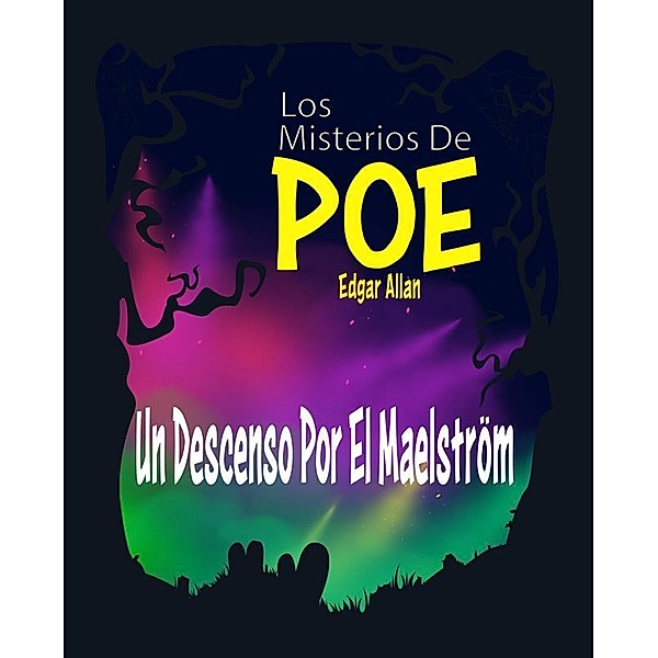 Un Descenso Por El Maelström, Edgar Allan Poe