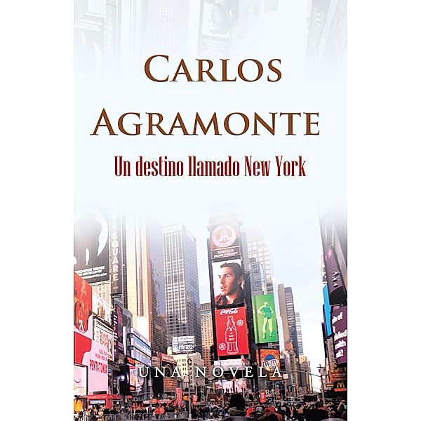 Un Destino Llamado New York, Carlos Agramonte