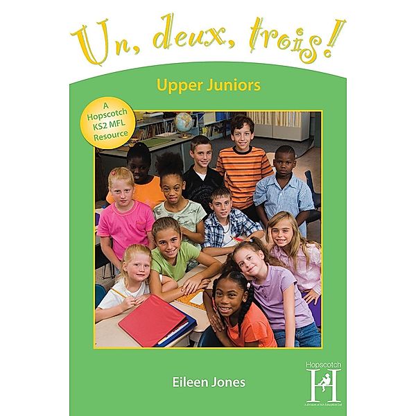 Un, deux, trois! Upper Juniors Years 5-6, Eileen Jones