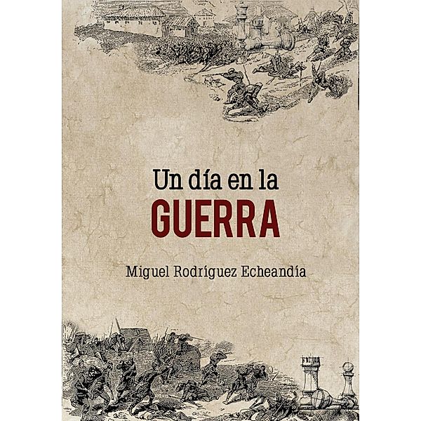 Un día en la guerra, Miguel Rodríguez