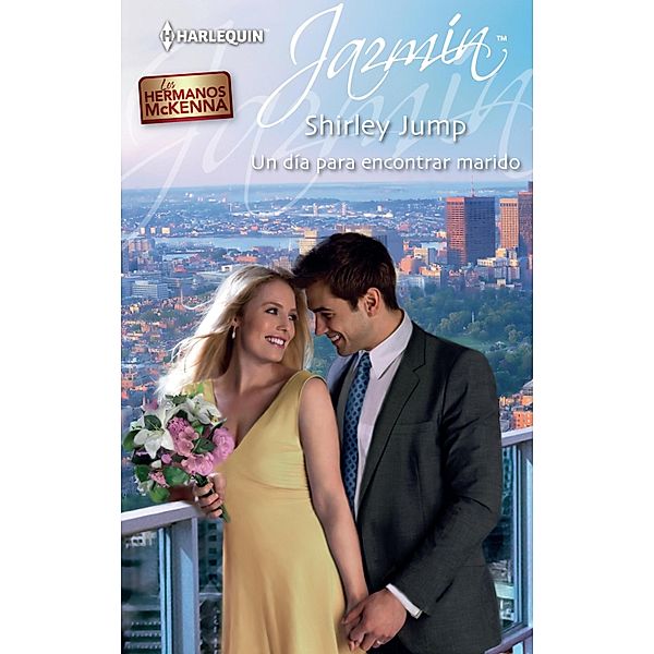 Un día para encontrar un marido / Miniserie Jazmín, Shirley Jump