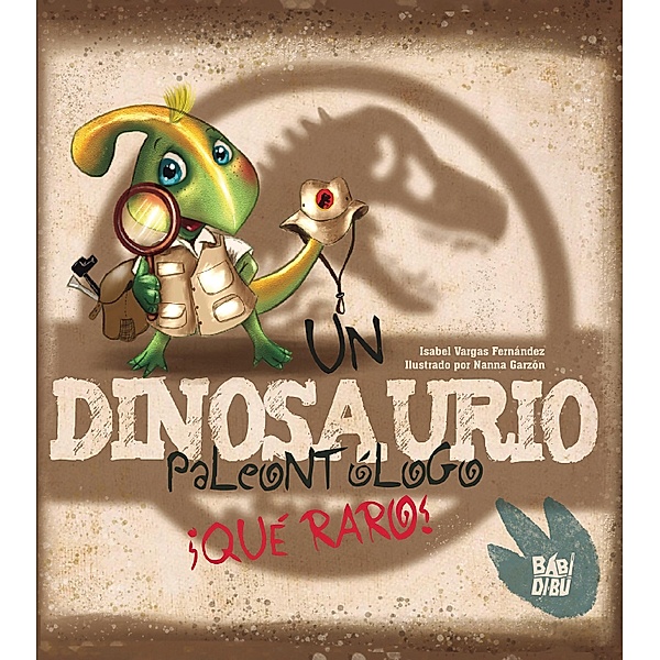 Un dinosaurio paleontólogo. ¡Qué raro!, Isabel Vargas Fernández