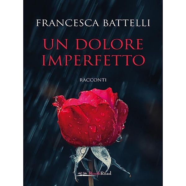 Un dolore imperfetto, Francesca Battelli