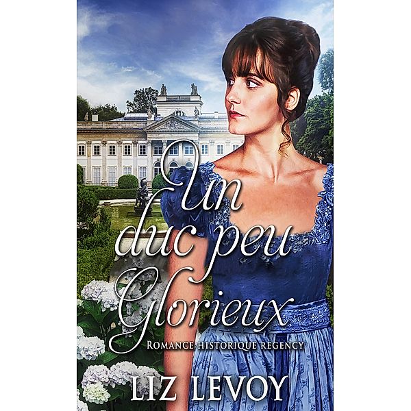 Un duc peu glorieux, Liz Levoy