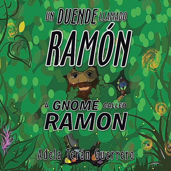 Un Duende Llamado Ramón a Gnome Called Ramon, Adela Terán Guerrero
